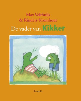 De Vader Van Kikker De Wereld Van Kikker Tweedehands Boekenbalie