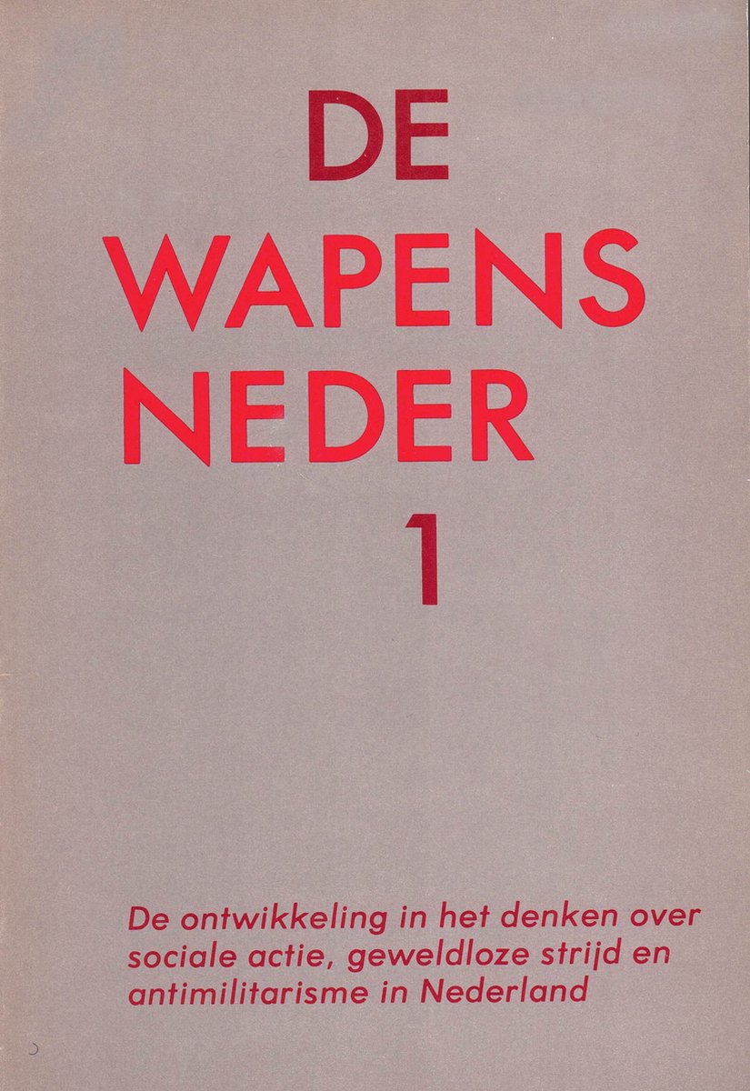 Gernot Jochheim De Wapens Neder - Sociale Actie En Geweldloze Strijd In Nederland