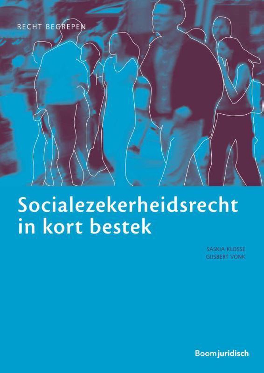 Socialezekerheidsrecht in kort bestek / Recht begrepen