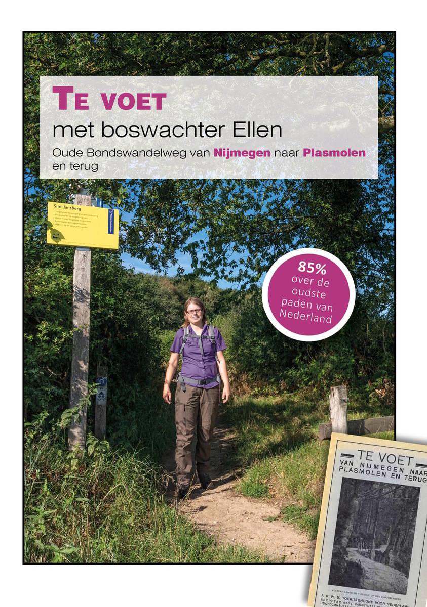 Te voet met boswachter Ellen; Oude Bondswandelweg van Nijmegen naar Plasmolen en terug