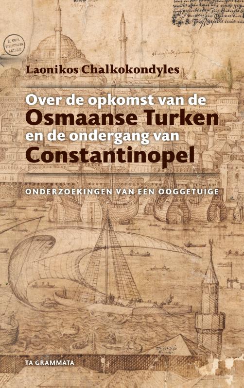 Over de opkomst van de Osmaanse Turken en de ondergang van Constantinopel / Grieks Proza / 40