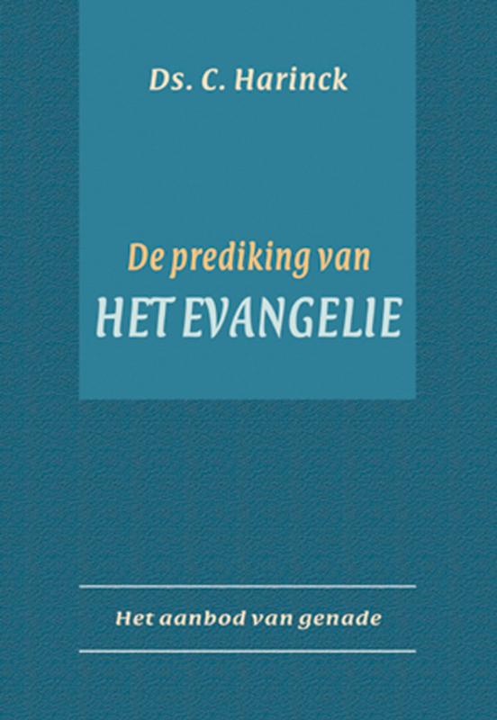 De prediking van het Evangelie - Het aanbod van genade.