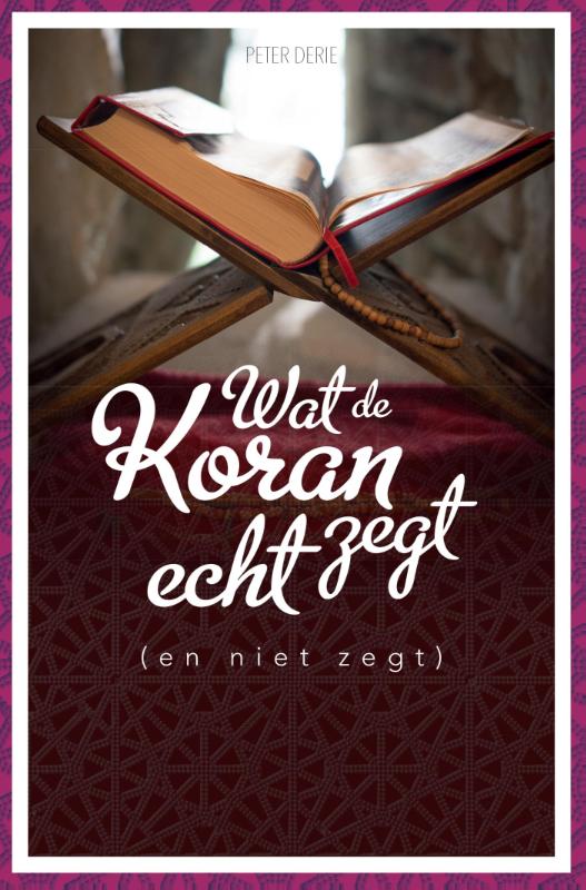 Wat de koran echt zegt (en niet zegt)