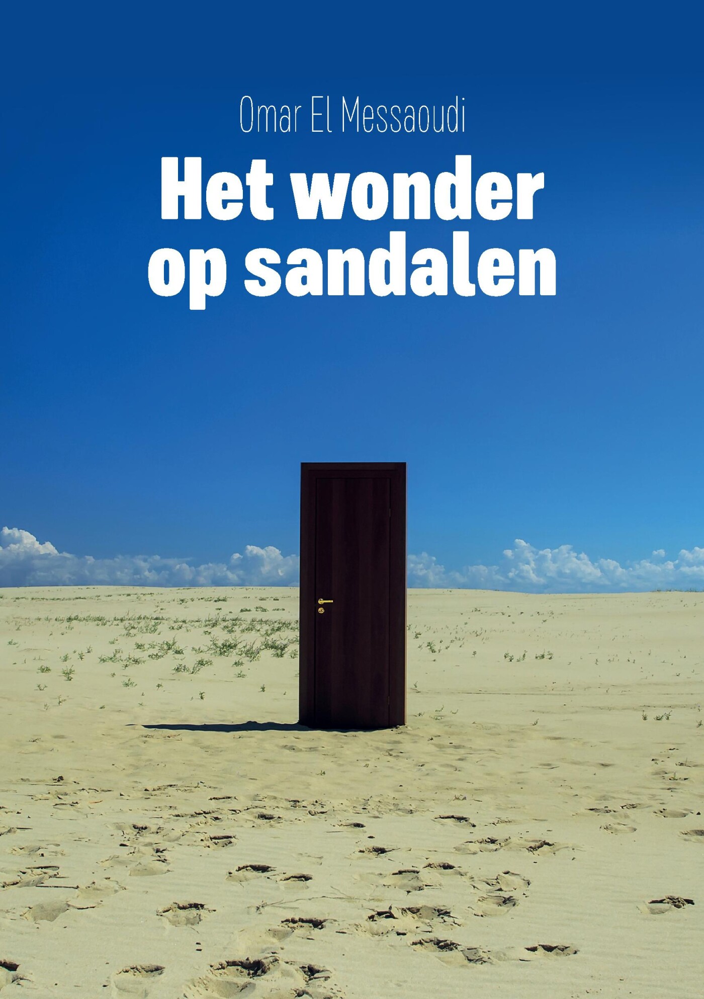 Omar El Messaoudi Het Wonder Op Sandalen