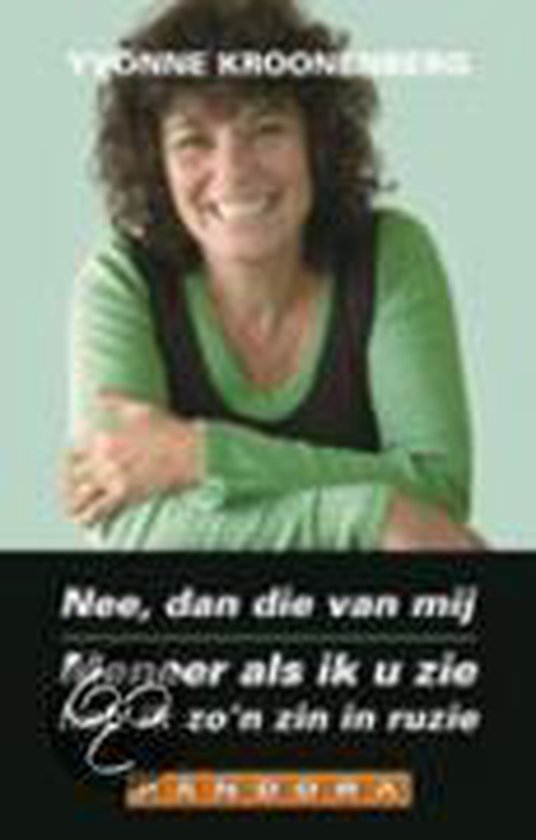 Nee, dan die van mij / Meneer als ik u zie heb ik zo'n zin in ruzie