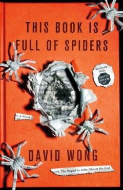 David Wong This Book Is Full Of Spiders thumbnail