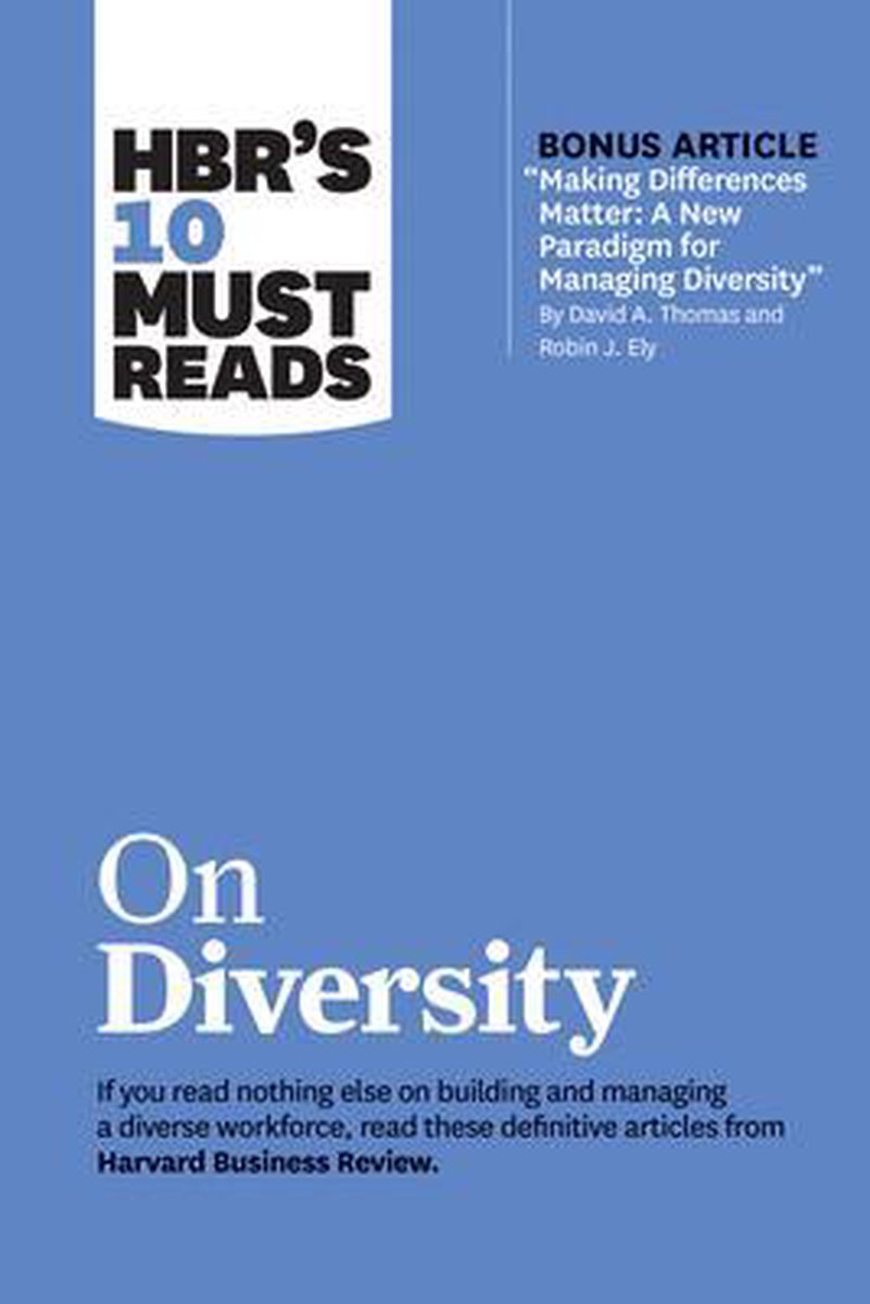 Hbr's 10 Must Reads on Diversity (with Bonus Article "making Differences Matter