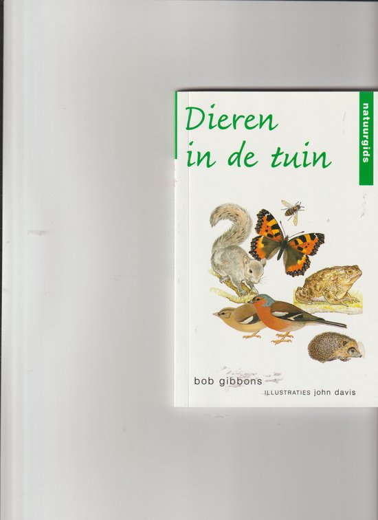 Bob Gibbons Dieren In De Tuin; Natuurgids