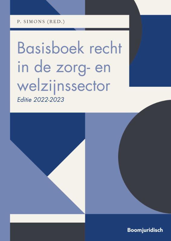 Boom Juridische studieboeken - Basisboek recht in de zorg- en welzijnssector 2022-2023