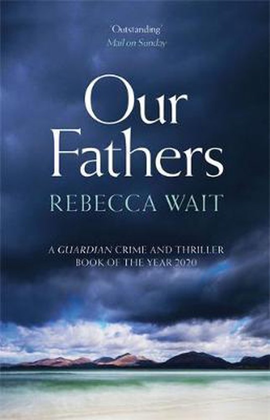Our Fathers A gripping, tender novel about fathers and sons from the highly acclaimed author