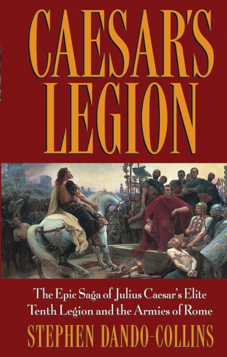 Stephen Dando-Collins Caesar's Legion