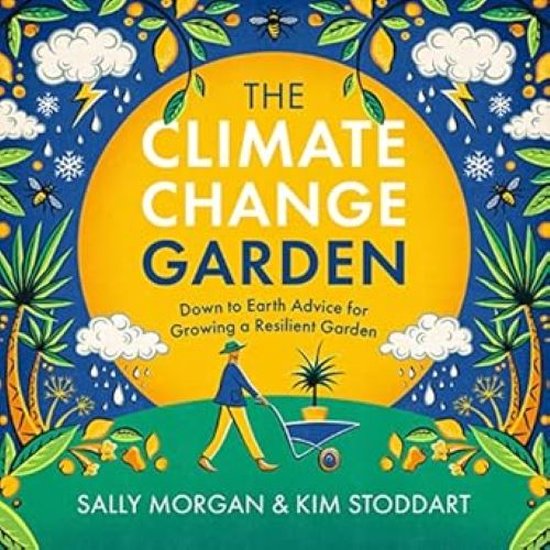 The Climate Change Garden, UPDATED EDITION