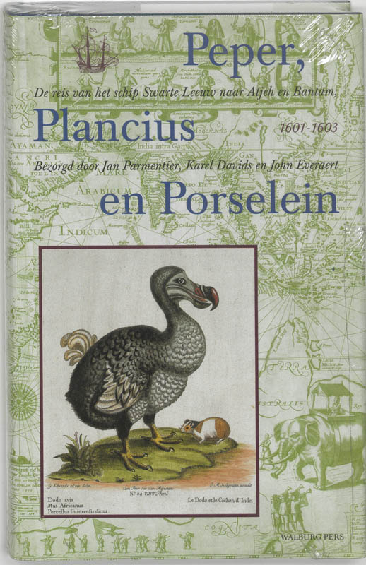 Peper, Plancius en Porselein / Werken van de Linschoten-Vereeniging / 101