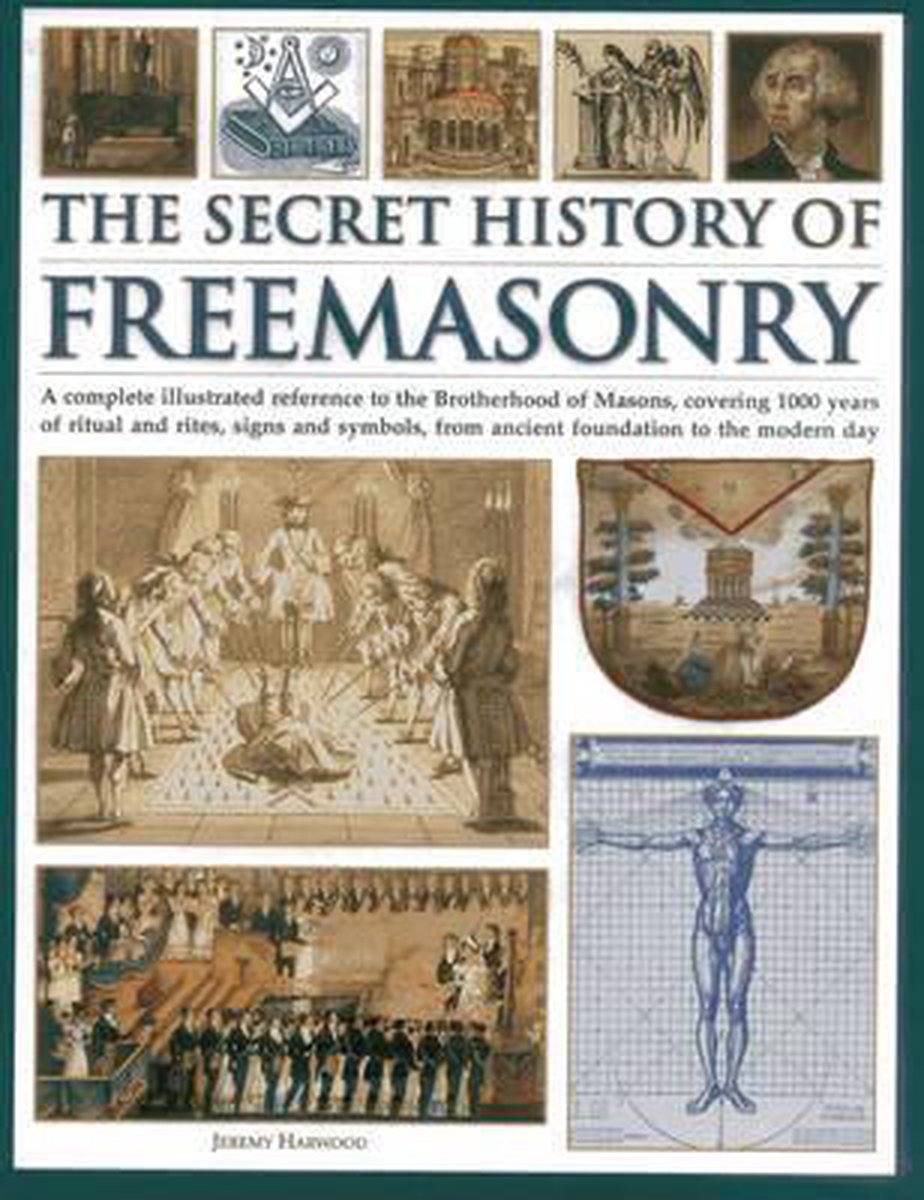 Jeremy Harwood Secret History Of Freemasonry