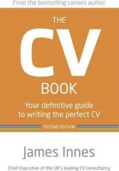 The CV Book 2nd edn:Your definitive guide to writing the perfect CV
