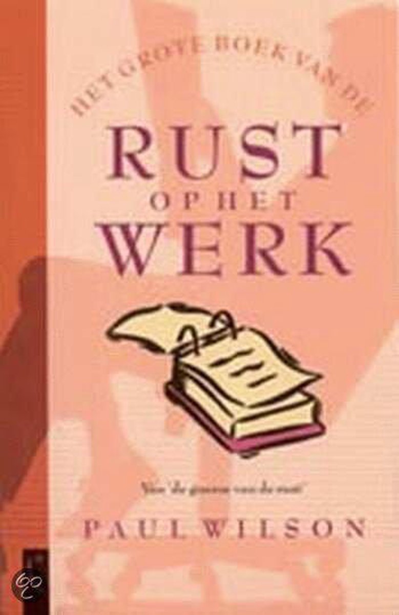 boekenbalie_9789063050566_cover Grote Boek Van De Rust Op Het Werk
