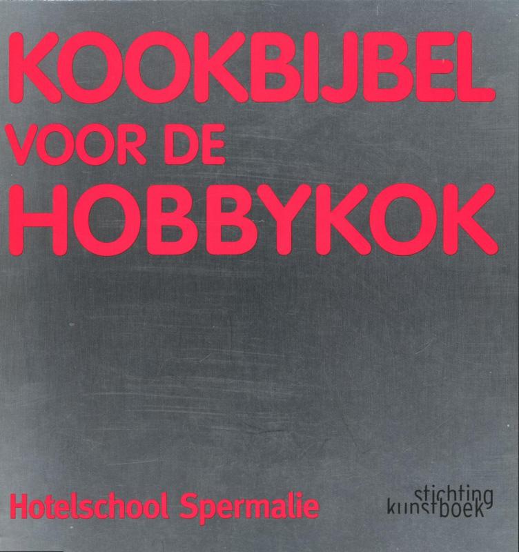 boekenbalie_9789058563781_cover Kookbijbel voor de hobbykok / Hotelschool Spermalie