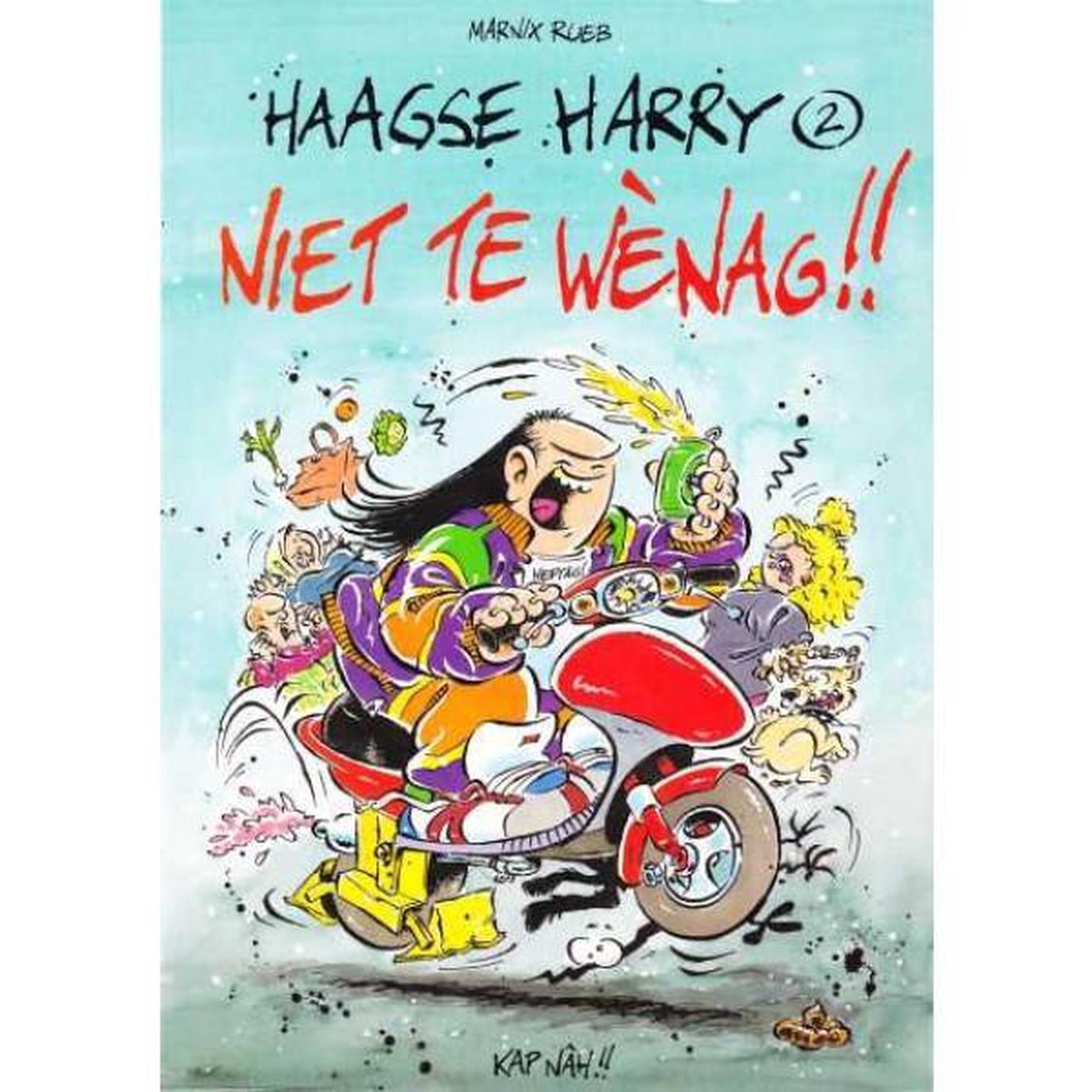 HAAGSE HARRY, 02. NIET TE WENAG!! / HAAGSE HARRY