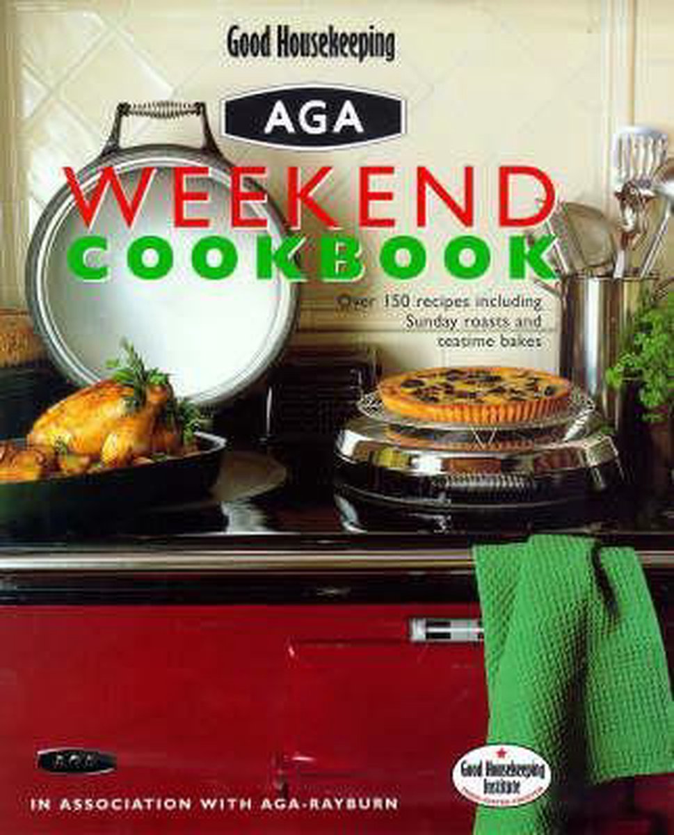 Good Housekeeping Weekend Aga Cookbook