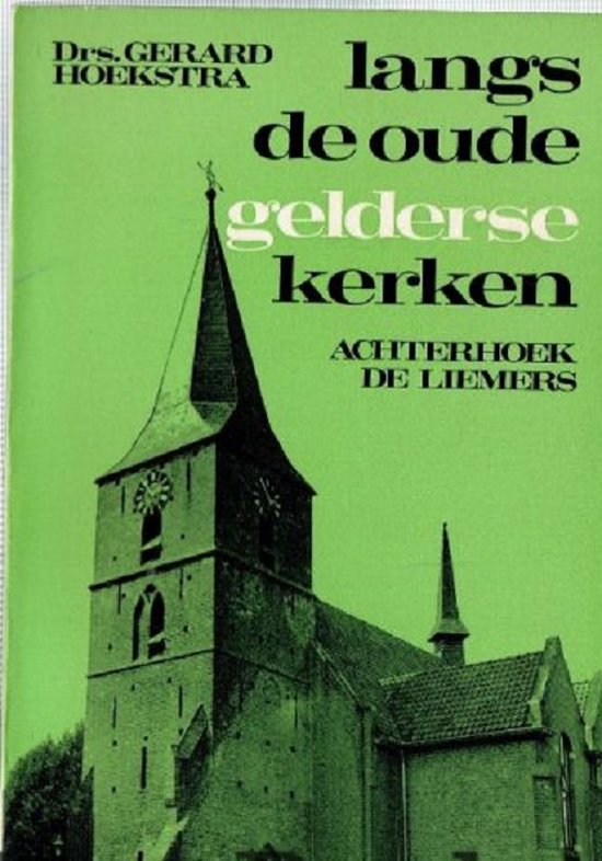 Langs de oude gelderse kerken