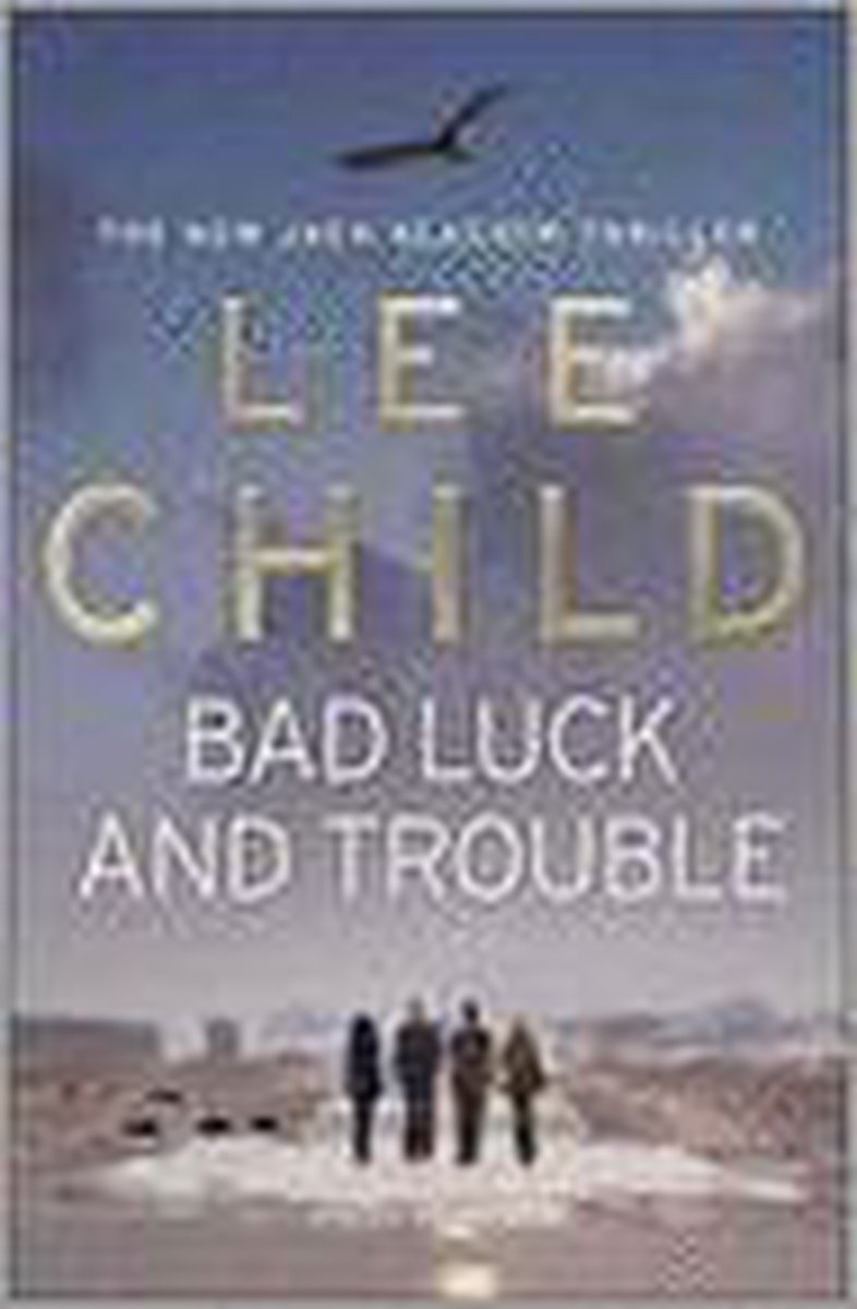 Lee Child Bad Luck And Trouble