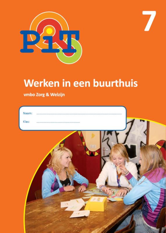 PiT 7 Werken in een buurthuis; Vmbo zorg en welzijn