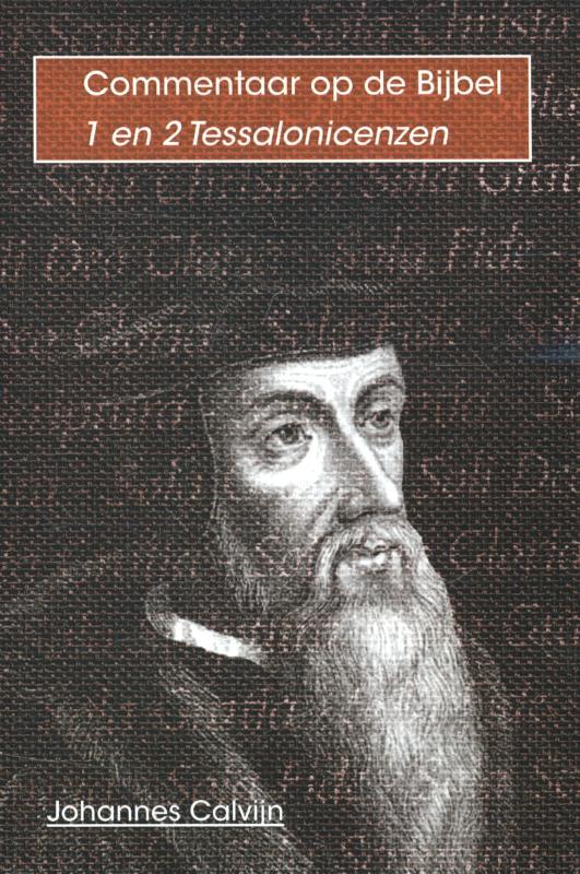Johannes Calvijn 1 En 2 Tessalonicenzen / Commentaar Op De Bijbel
