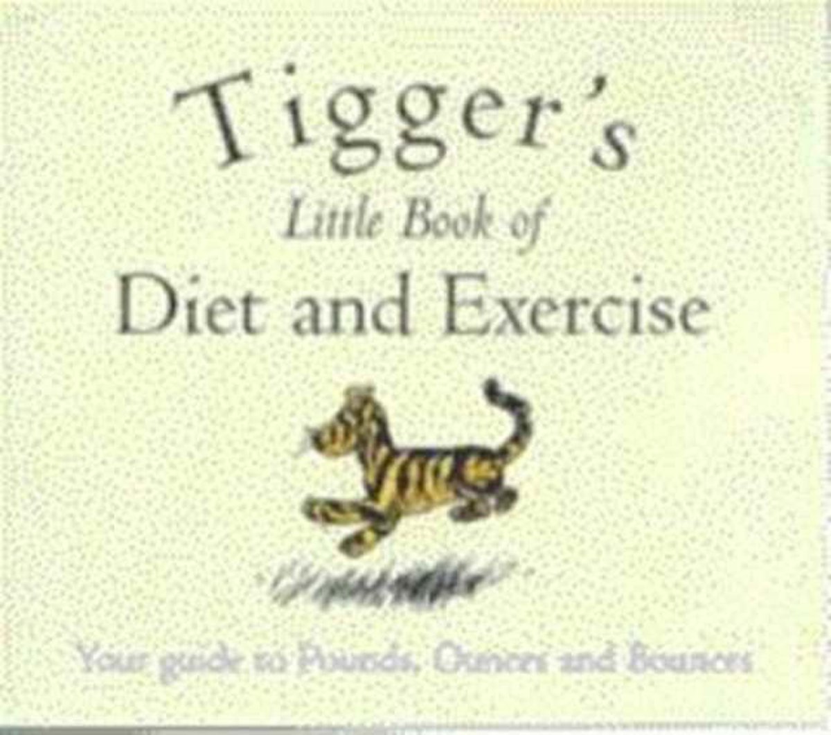 Tigger's Little Book of Diet and Exercise