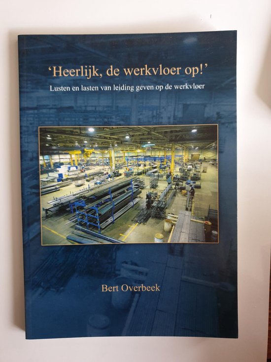 Heerlijk, de werkvloer op!