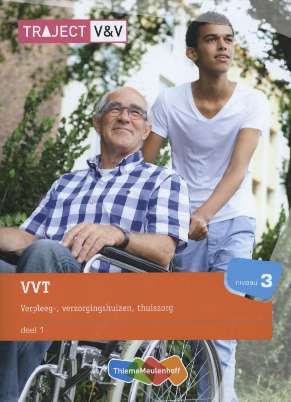 Traject V&V  -  VVT verpleeg - verzorgingshuizen thuiszorg niv 3 deel 1