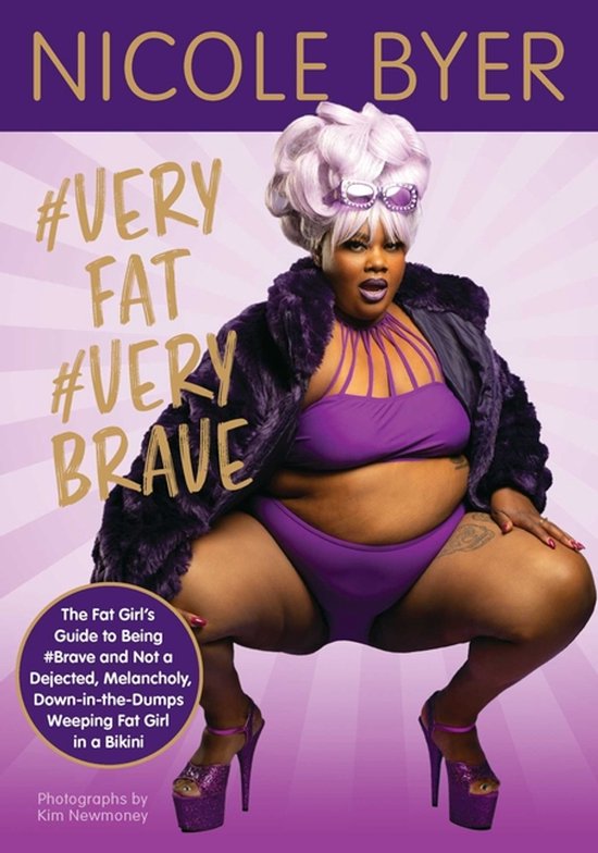 veryfat verybrave The Fat Girl's Guide to Being brave and Not a Dejected, Melancholy, DownInTheDumps Weeping Fat Girl in a Bikini