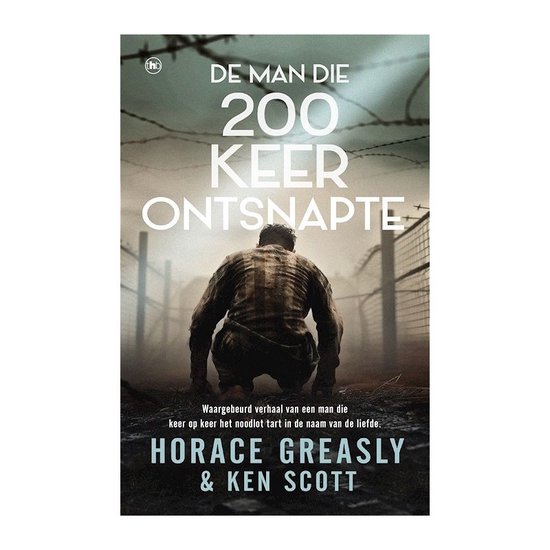Horace Greasly & Ken Sott - De man die 200 keer ontsnapte