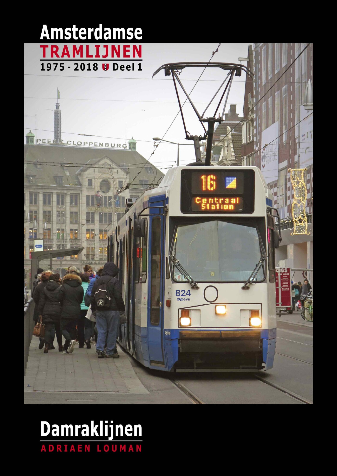 Damraklijnen / Amsterdamse tramlijnen 1975 - 2018 / 1