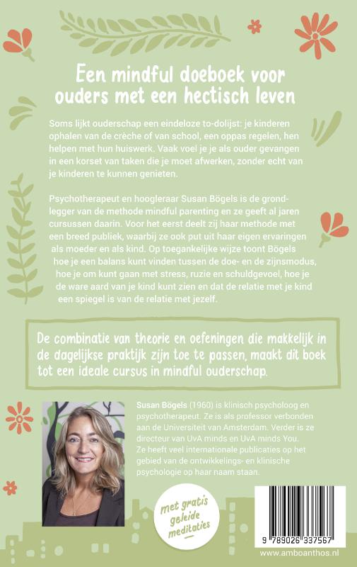 Mindful opvoeden in een druk bestaan Mindful opvoeden in een druk bestaan achterkant