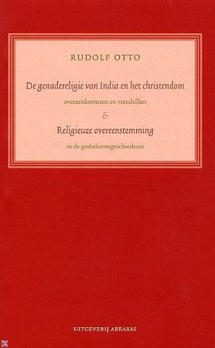 R. Otto De Genadereligie Van India En Het Christendom . Religieuze Overeenstemmingen / Fenomenologische Bibliotheek / 4
