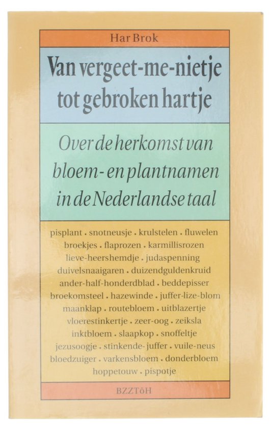 VAN VERGEET ME NIETJE TOT GEBROKEN