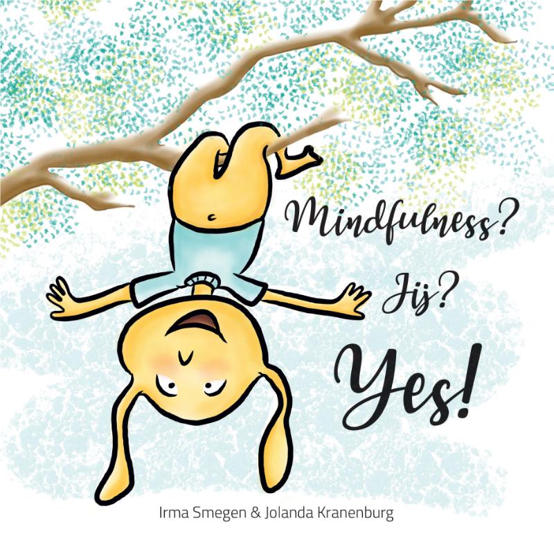 Irma Smegen Mindfulness? Jij? Yes! thumbnail