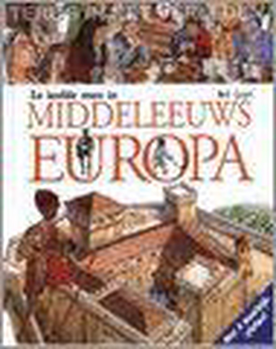 Middeleeuws Europa Terug In Het Verleden