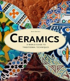 Ceramics: A World Guide to Traditional Techniques