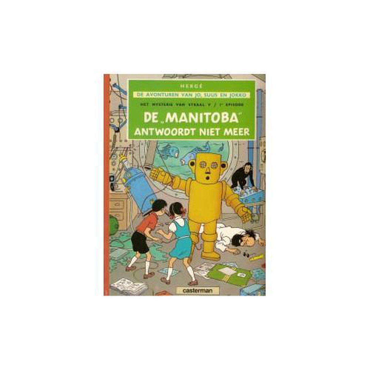 De Manitoba antwoordt niet meer / Het mysterie van straal V / 1