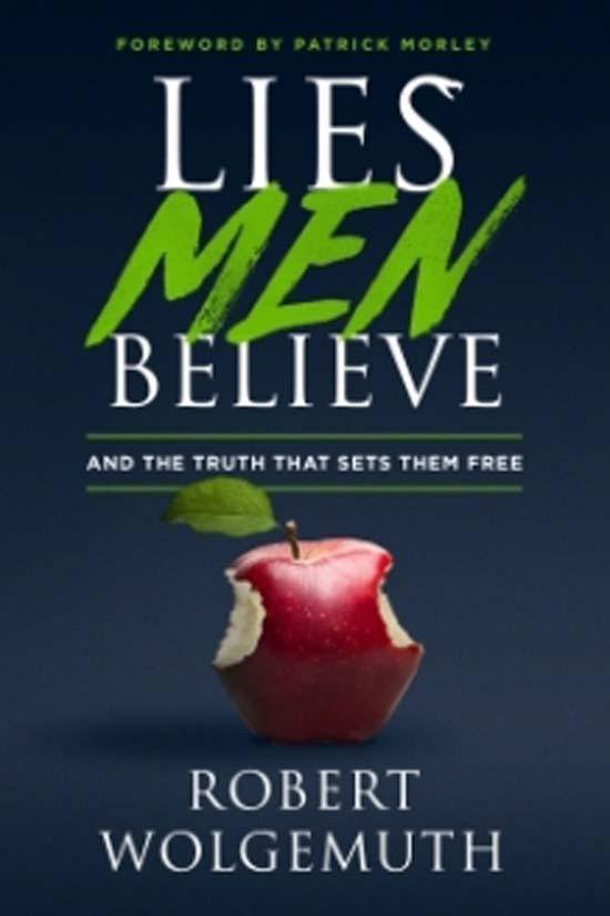 Robert Wolgemuth Lies Men Believe