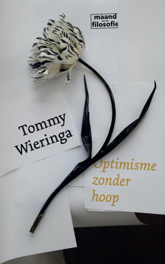 Tommy Wieringa Optimisme Zonder Hoop / Maand Van De Filosofie