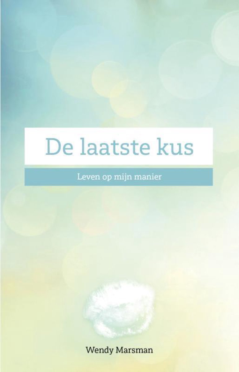 Wendy Marsman De Laatste Kus