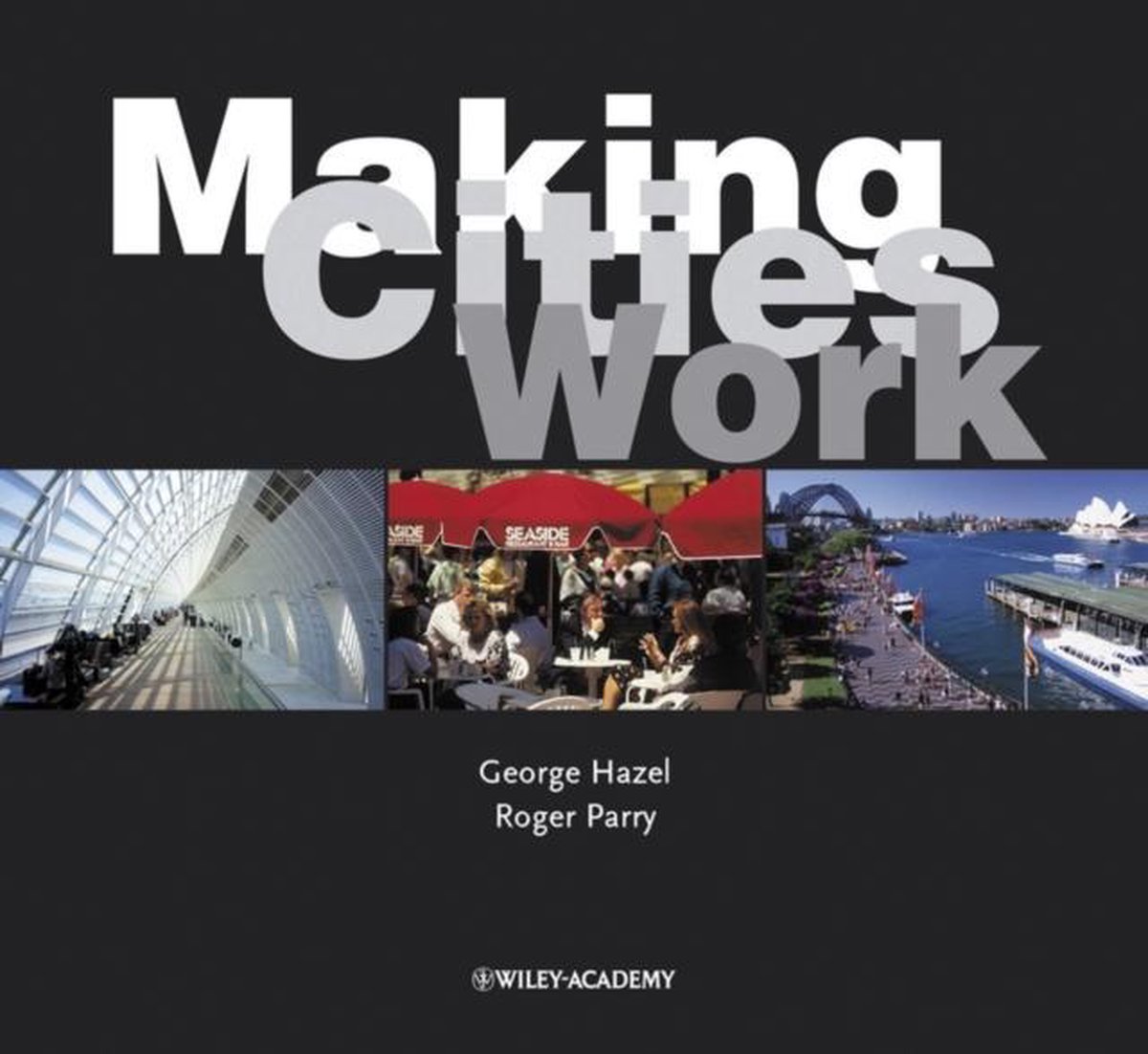George Hazel Making Cities Work thumbnail
