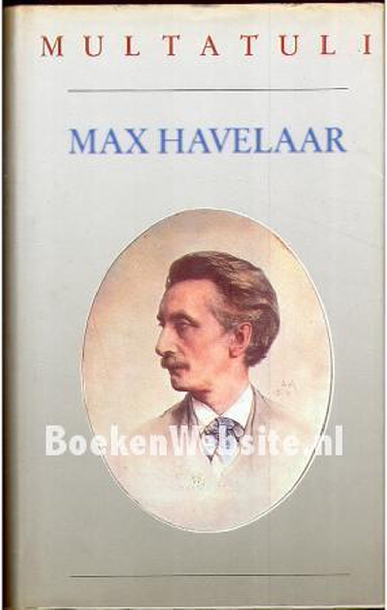 Max Havelaar, of De koffieveilingen der Nederlandsche Handelmaatschappij