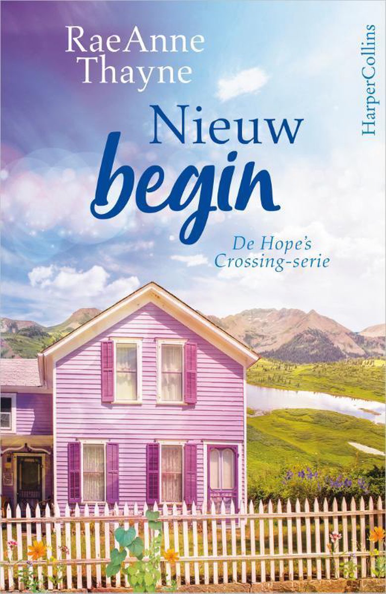 RaeAnne Thayne Nieuw Begin / Hope's Crossing-serie / 2