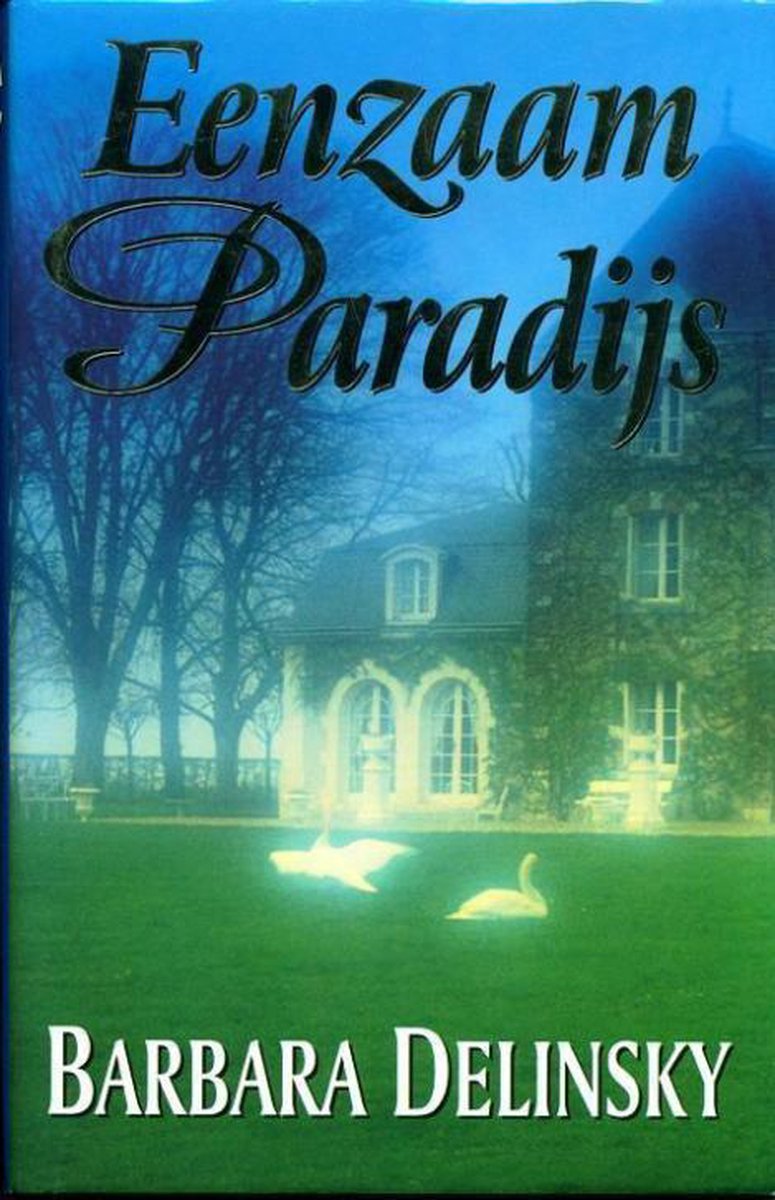 Eenzaam paradijs. - Barbara Delinsky.