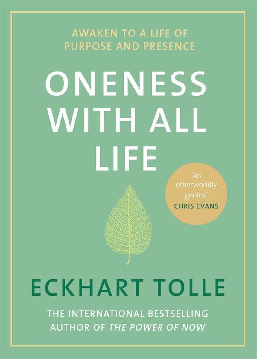 Oneness With All Life : Awaken to a life of purpose and presence with the Number One bestselling spiritual author