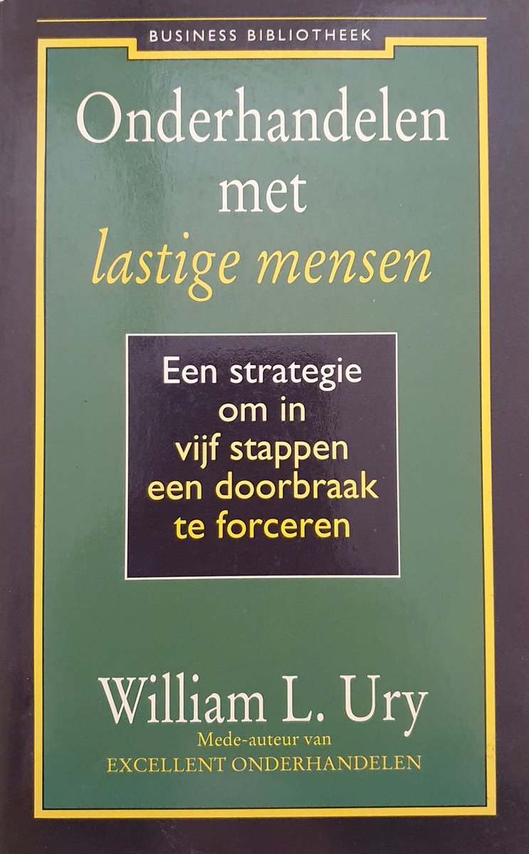 Onderhandelen met lastige mensen / Business bibliotheek