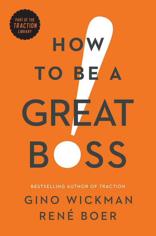Gino Wickman How To Be A Great Boss